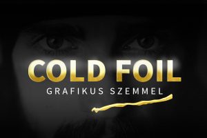 Cold foil grafikus szemmel